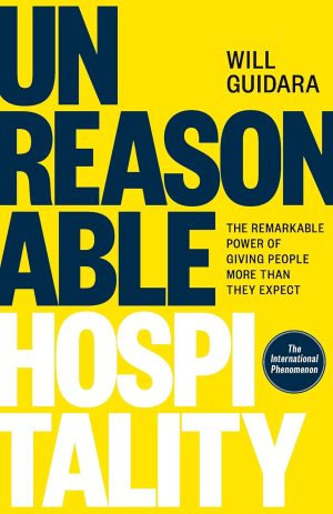 Unreasonable Hospitality by Will Guidara 