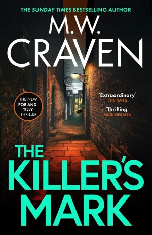 The Killer's Mark by M. W. Craven 